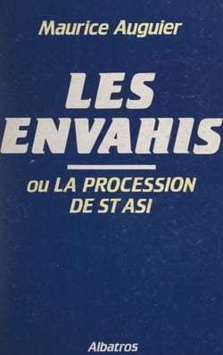 Les envahis - Ou La procession de St Asi