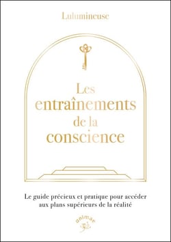 Les entraînements de la conscience