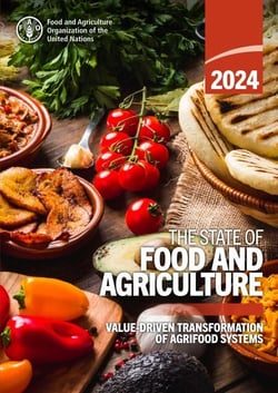 The State of Food and Agriculture 2024: Value-Driven Transformation of Agrifood Systems