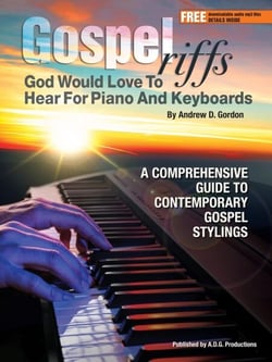 Gospel Riffs God Would Love To Hear for Piano/Keyboards - Gospel Riffs God Would Love To Hear