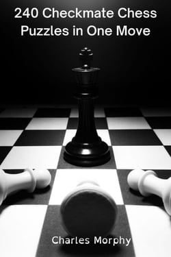 240 Checkmate Chess Puzzles in One Move - How to Choose a Chess Move
