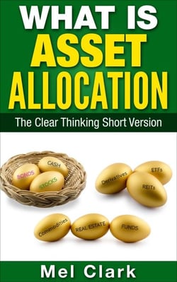What Is Asset Allocation? The Clear Thinking Short Version - Thinking About Investing, #4