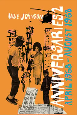 Anniversaries, Volume 2 - From a Year in the Life of Gesine Cresspahl, April 1968–August 1968