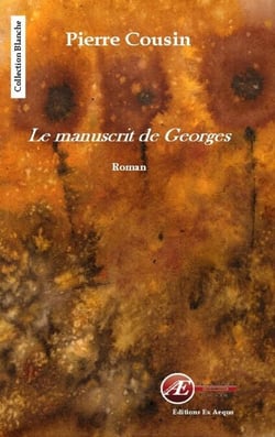 Le manuscrit de Georges - Un récit drôle et émouvant