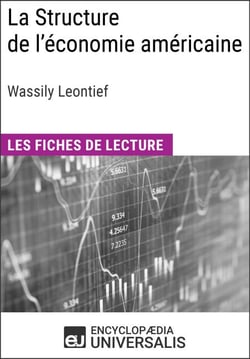 La Structure de l'économie américaine de Wassily Leontief - Les Fiches de lecture d'Universalis