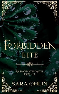 Forbidden Bite, An Enchanted Mates Romance Book 3 - Enchanted Mates, #3