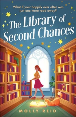 The Library of Second Chances - a heartfelt and bookish cosy fantasy novel set in a small town - for fans of Lucy Jane Wood, Sangu Mandanna and Sarah Beth Durst