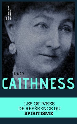 Coffret Lady Caithness - Les œuvres de référence du spiritisme