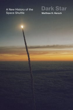 Dark Star - A New History of the Space Shuttle