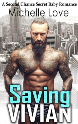 Saving Vivian: A Second Chance Secret Baby Romance - The Sons of Sin, #6
