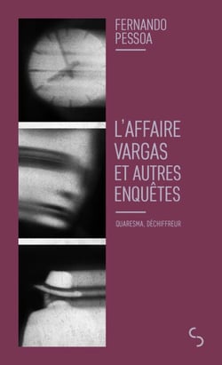 L'affaire Vargas et autres enquêtes - Quaresma, déchiffreur