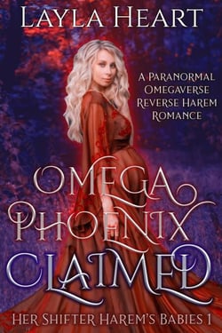 Omega Phoenix: Claimed: A Paranormal Omegaverse Reverse Harem Romance - Her Shifter Harem's Babies, #1