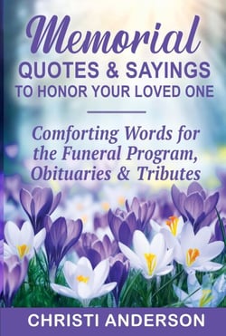Memorial Quotes &amp; Sayings To Honor Your Loved One