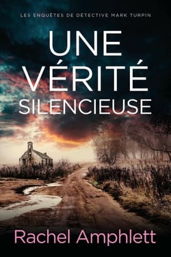 Une vérité silencieuse - Les enquêtes de Détective Mark Turpin, #4
