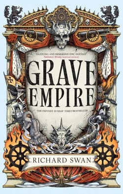 Grave Empire - the Sunday Times bestelling epic fantasy of gunpowder, arcane powers and dark prophecy (Book One of The Great Silence)