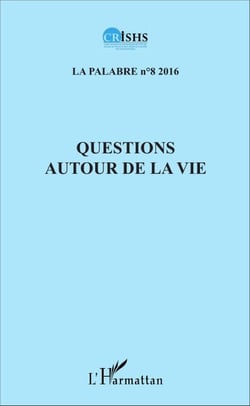 Questions autour de la vie - La Palabre n°8