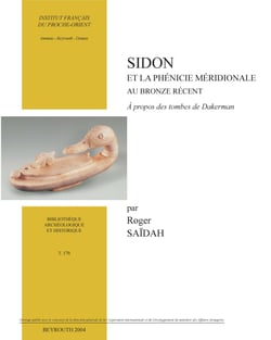Sidon et la Phénicie méridionale au Bronze récent - À propos des tombes de Dakerman