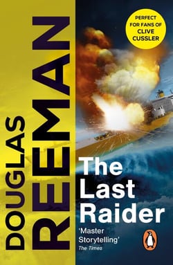 The Last Raider - a compelling and captivating WW1 naval adventure from the master storyteller of the sea