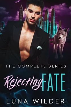 Rejecting Fate: La serie completa - Rejecting Fate, #4