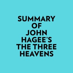 Summary of John Hagee's The Three Heavens