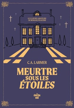 Le Club des amateurs de romans policiers - Tome 3Meurtre sous les étoiles