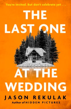 The Last One at the Wedding - A gripping thriller with a big heart and big surprises
