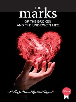 The Marks of The Broken And The Unbroken Life - A voice for personal spiritual revival, #12