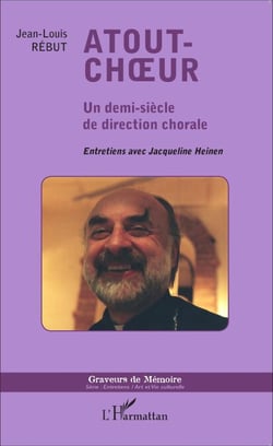 Atout-choeur - Un demi-siècle de direction chorale - Entretiens avec Jacqueline Heinen