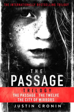 The Passage Trilogy - The Passage, The Twelve and City of Mirrors