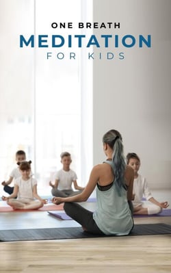 One Breath Meditation for Kids