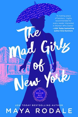 The Mad Girls of New York - A Nellie Bly Novel