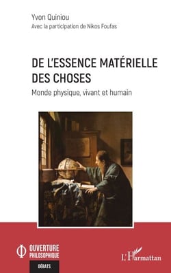 De l’essence matérielle des choses - Monde physique, vivant et humain
