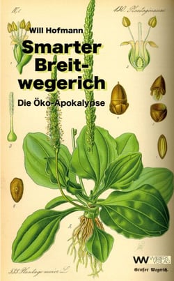 Smarter Breitwegerich - Die Ökoapokalypse