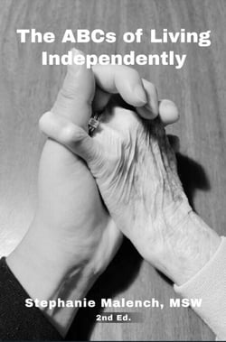 The ABCs of Living at Home When You  Are Older or Frail: A Guide to Services that Promote Independence