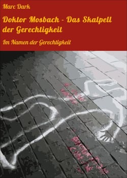 Doktor Mosbach - Das Skalpell der Gerechtigkeit - Im Namen der Gerechtigkeit