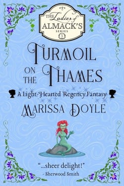 Turmoil on the Thames: A Light-Hearted Regency Fantasy - The Ladies of Almack's, #5