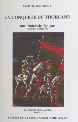 Le héraut des Marches (1) : La conquête du Thorland - Une fantaisie épique