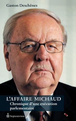 L' Affaire Michaud - chronique d'une exécution parlementaire