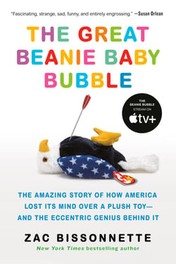 The Great Beanie Baby Bubble - Mass Delusion and the Dark Side of Cute
