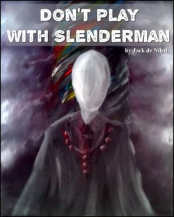Don't Play With Slenderman