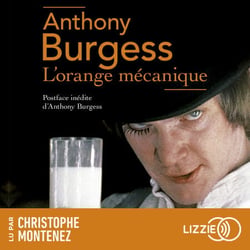 L'orange mécanique - Le roman qui a inspiré le film culte de Stanley Kubrick