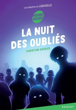La nuit des oubliés - Les enquêtes de Logicielle