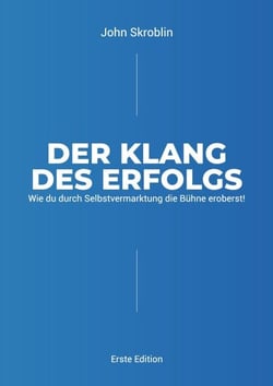 Der Klang des Erfolgs - Wie du durch Selbstvermarktung die Bühne eroberst!