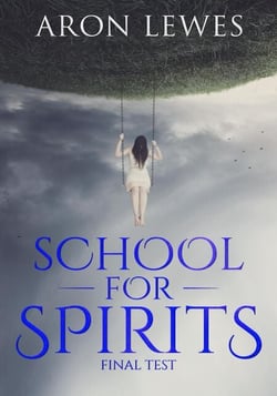 School for Spirits: Final Test - Spirit School, #2