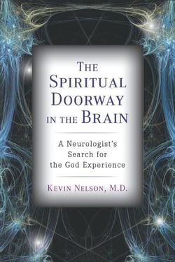 The Spiritual Doorway in the Brain - A Neurologist's Search for the God Experience