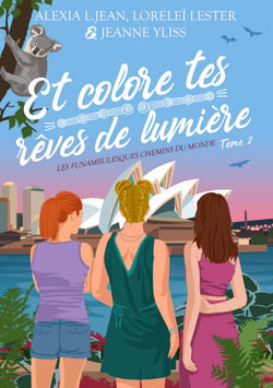 Et colore tes rêves de lumière - Les funambulesques chemins du monde Tome 2