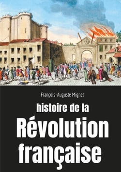 Histoire de la Révolution française - Sociologie des bouleversements sociaux et politiques en France de 1789 à 1814