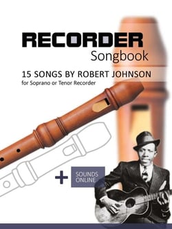 Recorder Songbook - 15 Songs by Robert Johnson for Soprano or Tenor Recorder