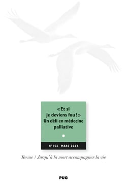 Jalmalv N° 156 - mars 2024 - "Et si je deviens fou ?" Un défi en médecine palliative