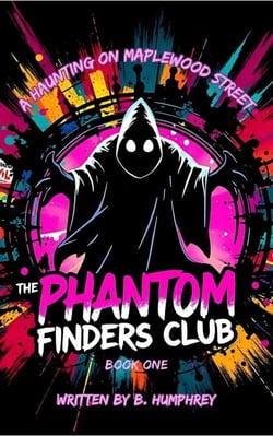 A Haunting On Maplewood Street - The Phantom Finders Club, #1